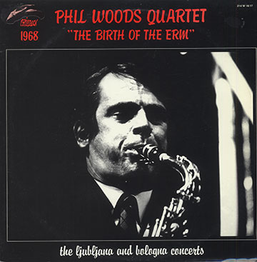 The birth of the erm,Phil Woods