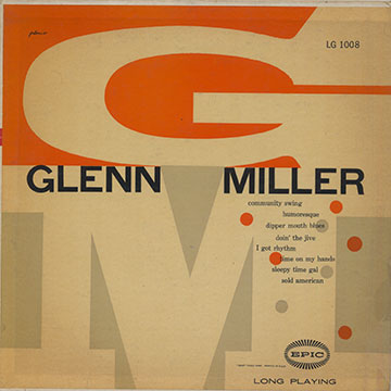 Glenn Miller and his orchestra,Glenn Miller