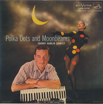 Polka Dots and Moonbeams * Johnny Hamlin quintet,Johnny Hamlin