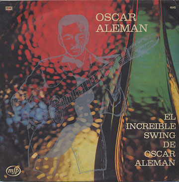 EL INCREIBLE SWING DE OSCAR ALEMAN,Oscar Aleman