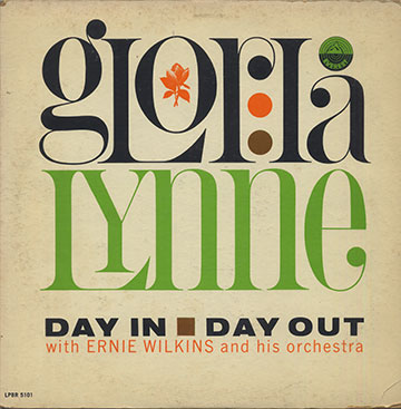 DAY IN- DAY OUT with ERNIE WILKINS and his orchestra,Gloria Lynne