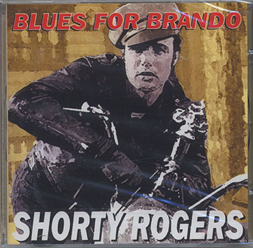 Blues For Brando,Shorty Rogers