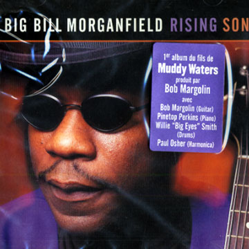 rising son,Big Bill Morganfield