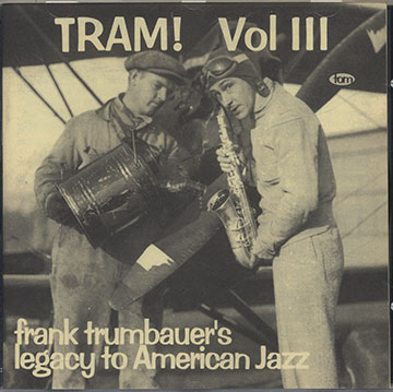 TRAM ! Volume III,Frankie Trumbauer