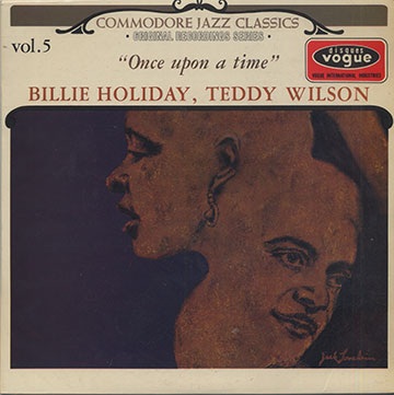 ''Commodore Jazz Classic'' vol.5 ''Once upon a time'',Billie Holiday , Teddy Wilson