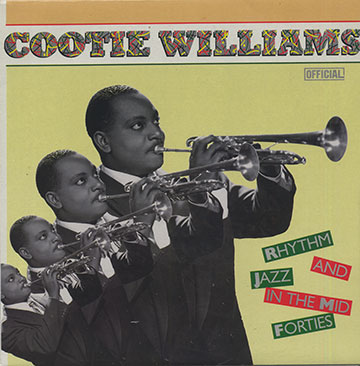 RHYTHM AND JAZZ IN THE MID FORTIES,Cootie Williams