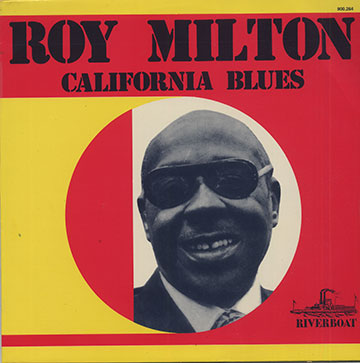 CALIFORNIA BLUES,Roy Milton