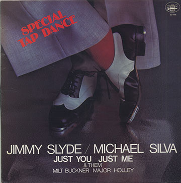 JUST YOU JUST ME,Jimmy Slyde
