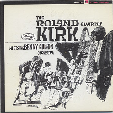 The Roland Kirk Quartet,Benny Golson , Roland Kirk