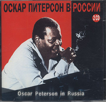 OSCAR PETERSON IN RUSSIA,Oscar Peterson