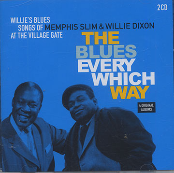 THE BLUES EVERY WHICH WAY,Willie Dixon , Memphis Slim