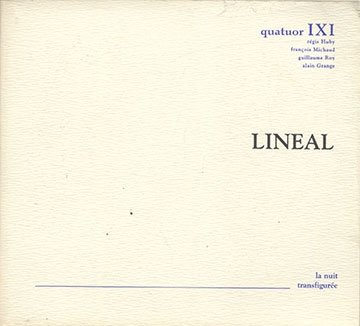 LINEAL, Quatuor IXI