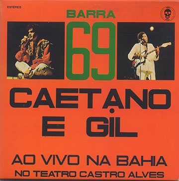 BARRA 69,Gilberto Gil , Caetano Veloso