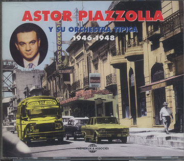 Y su orchestra tipica 1946-1948,Astor Piazzolla
