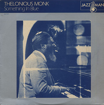 Something In Blue,Thelonious Monk