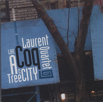 Like A Tree in The City,Laurent Coq