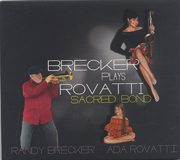 Sacred Bond,Randy Brecker , Ada Rovatti