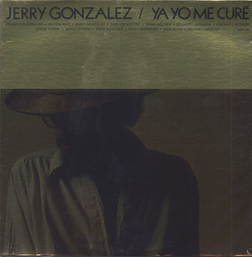 ya yo me cur,Jerry Gonzales