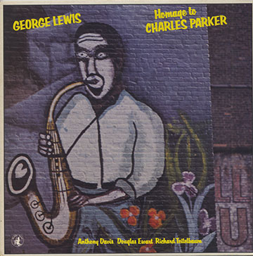 Homage to Charles Parker,George Lewis