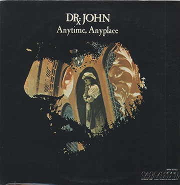 Anytime, Anyplace,Dr. John