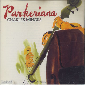 Parkeriana,Charles Mingus