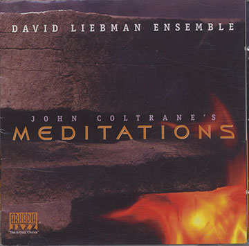 John Coltrane's Meditations,David Liebman