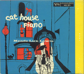 Cat House Piano,Meade Lux Lewis