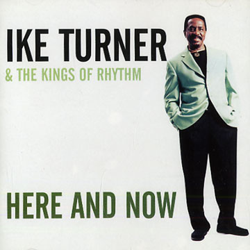 here and now,Ike Turner