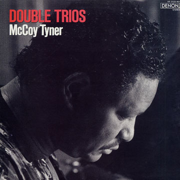 Double trios,McCoy Tyner