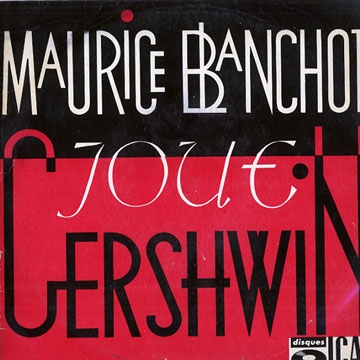 Maurice Blanchot Joue Gershwin,Maurice Blanchot