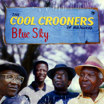 blue sky, The Cool Cronners Of Bulawayo