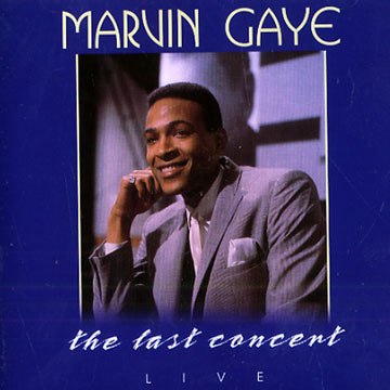 The last concert Live,Marvin Gaye