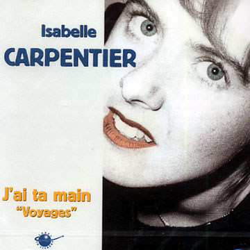 j'ai ta main,Isabelle Carpentier