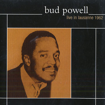 Live in Lausanne 1962,Bud Powell