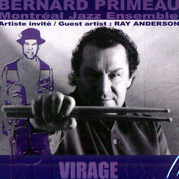 virage, Montreal Jazz Ensemble , Bernard Primeau