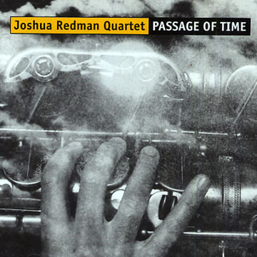 Passage of time,Joshua Redman