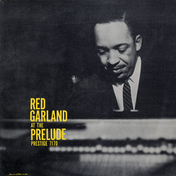 Red Garland at the Prelude,Red Garland