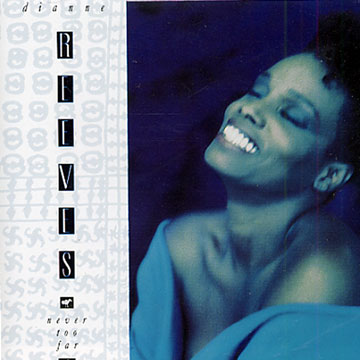 never too far,Dianne Reeves