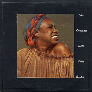 The audience with Betty Carter,Betty Carter