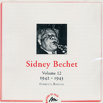 Vol. 12 1942 - 1943,Sidney Bechet