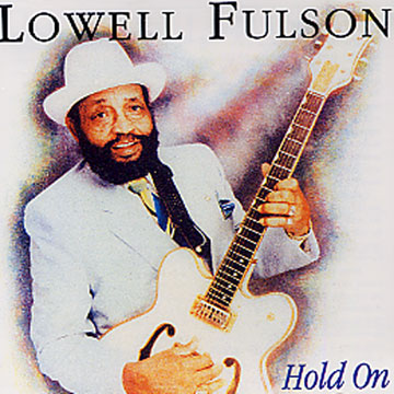 hold on,Lowell Fulson