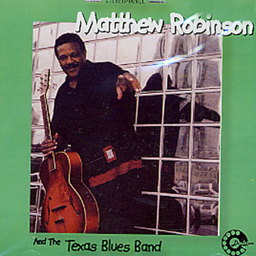 and the Texas Blues Band,Matthew Robinson