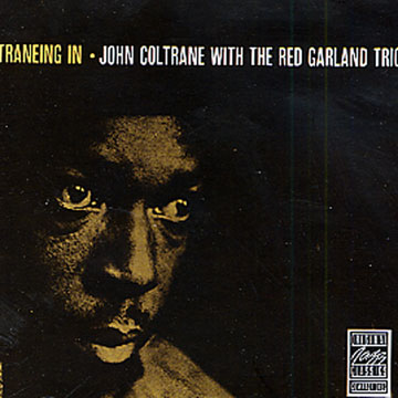 Traneing in,John Coltrane , Red Garland