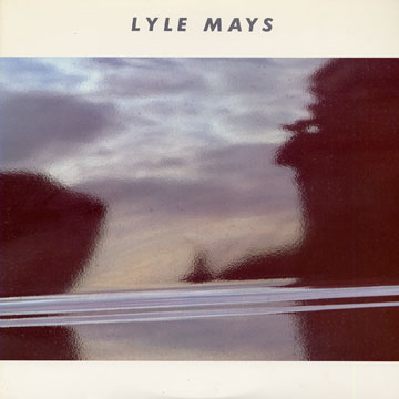 Lyle Mays,Lyle Mays