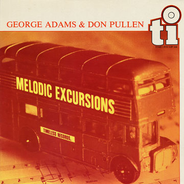 Melodic excursion,George Adams , Don Pullen