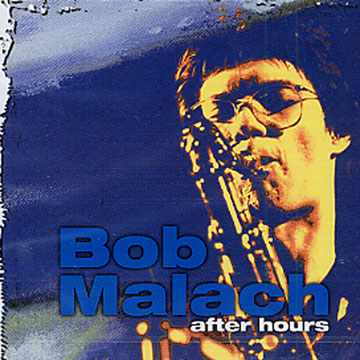 After hours,Bob Malach