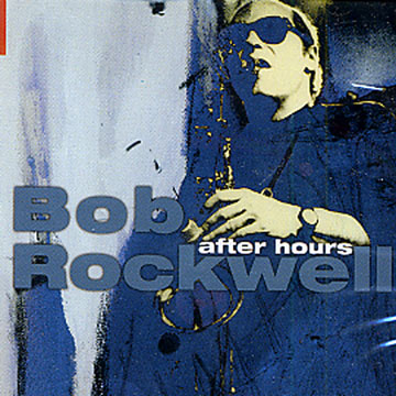 After hours vol. 1,Bob Rockwell