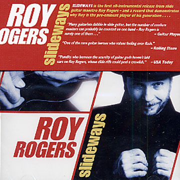 Slideways,Roy Rogers