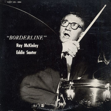 Borderline,Ray Mc Kinney , Eddie Sauter
