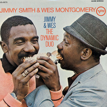 The dynamic duo,Wes Montgomery , Jimmy Smith